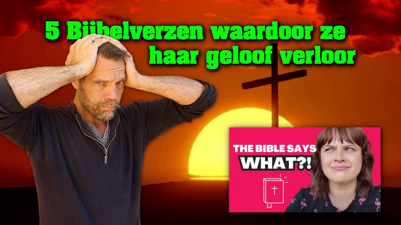 5 Bijbelverzen waardoor ze haar geloof verloren heeft