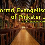 🇳🇱 Hervormd, Evangelisch of Pinkster [Zelfingenomen of Nederig]