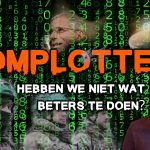 🇳🇱 COMPLOTTEN — Hebben we niet wat beters te doen?
