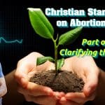 Christian Stance on Abortion (part 1 - Clarifying the Terms)