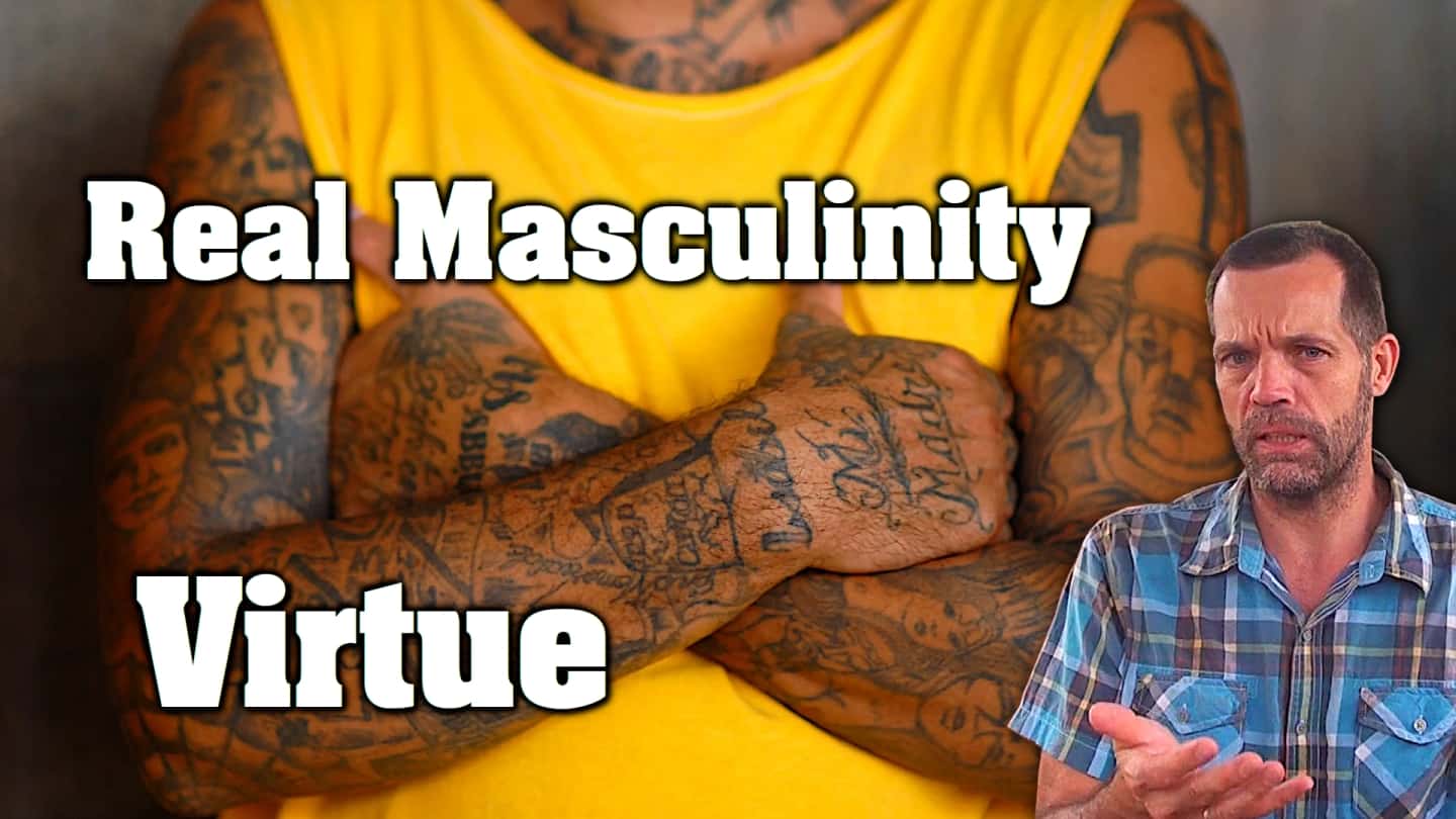 Real Masculinity – Virtue | Apologeet.nl