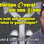 Kun je ècht zelf besluiten om Christus te gaan volgen? [Over Vrije Wil en over Pelagianisme]